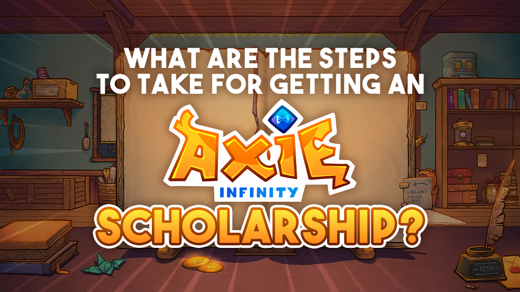 How to Get a Scholarship for Axie FAST!
