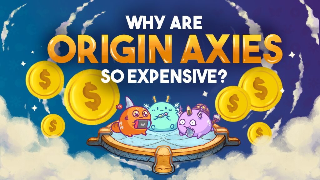 Why are Origin Axies so Expensive? | The Truth Behind Them