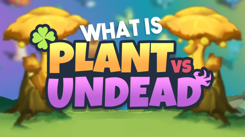 What is Plants vs. Undead? | P2ENews.com