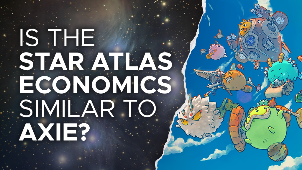 Is the Star Atlas Economics Similar to Axie Infinity? | P2ENews