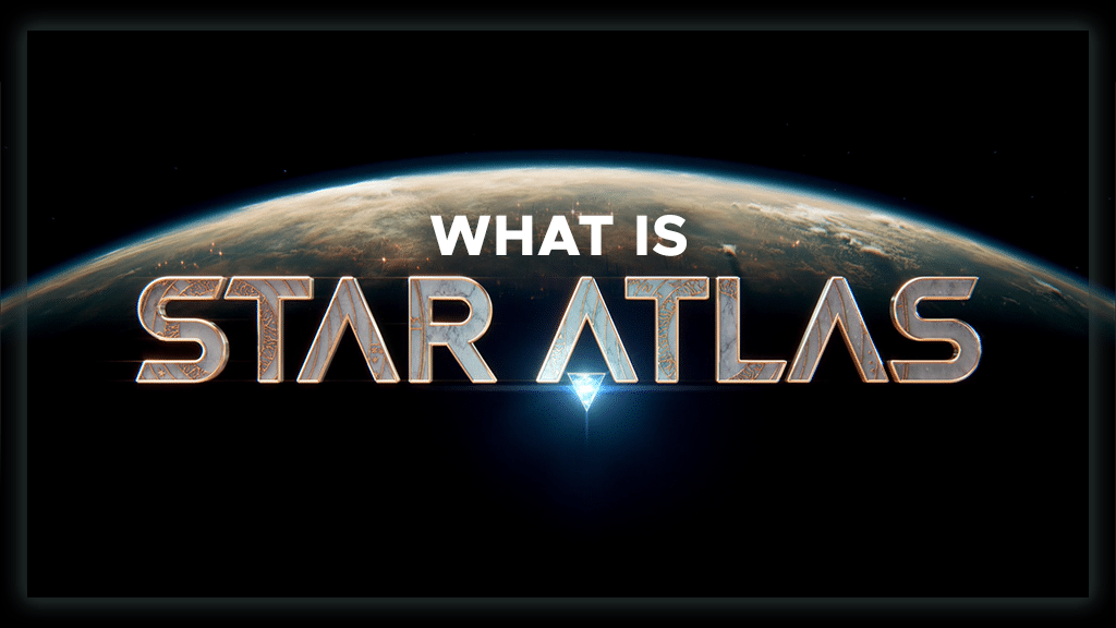 What is Star Atlas? | P2ENews.com