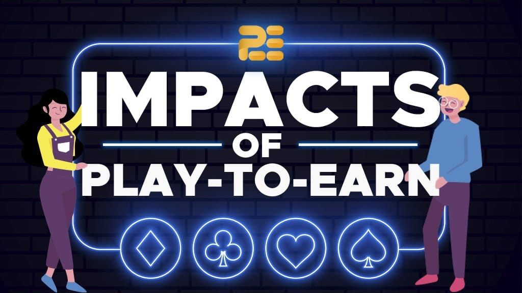 Play-to-Earn: A Deeper Appreciation of Its Positive Impact