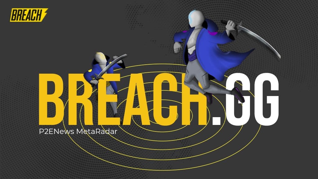Breaking NFT Barriers with Breach | P2ENews MetaRadar