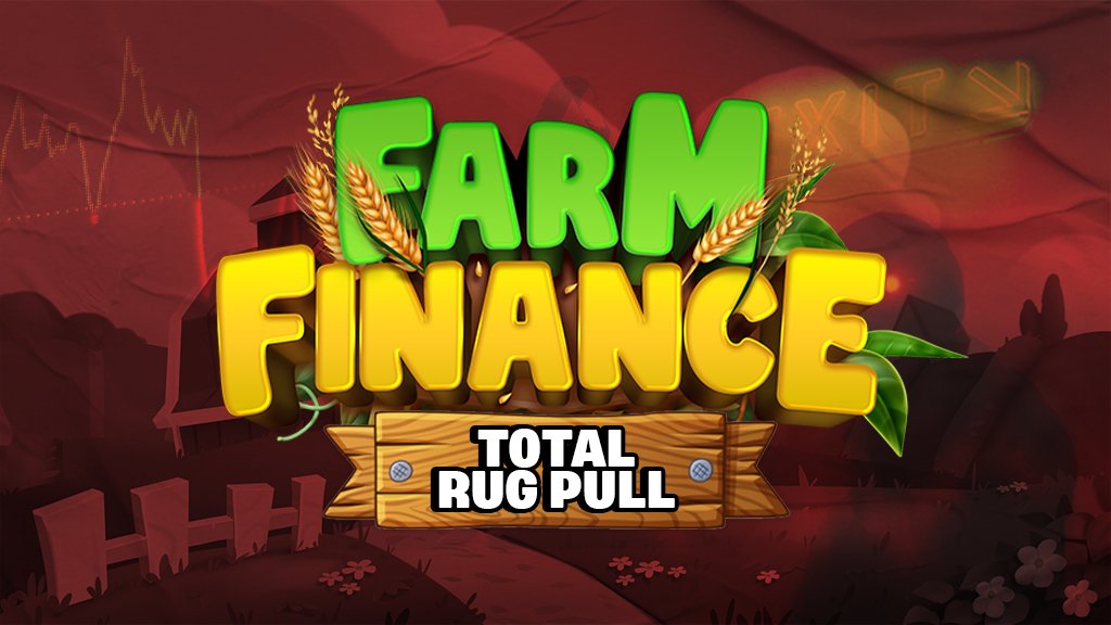 Farm Finance’s Total Rugpull!