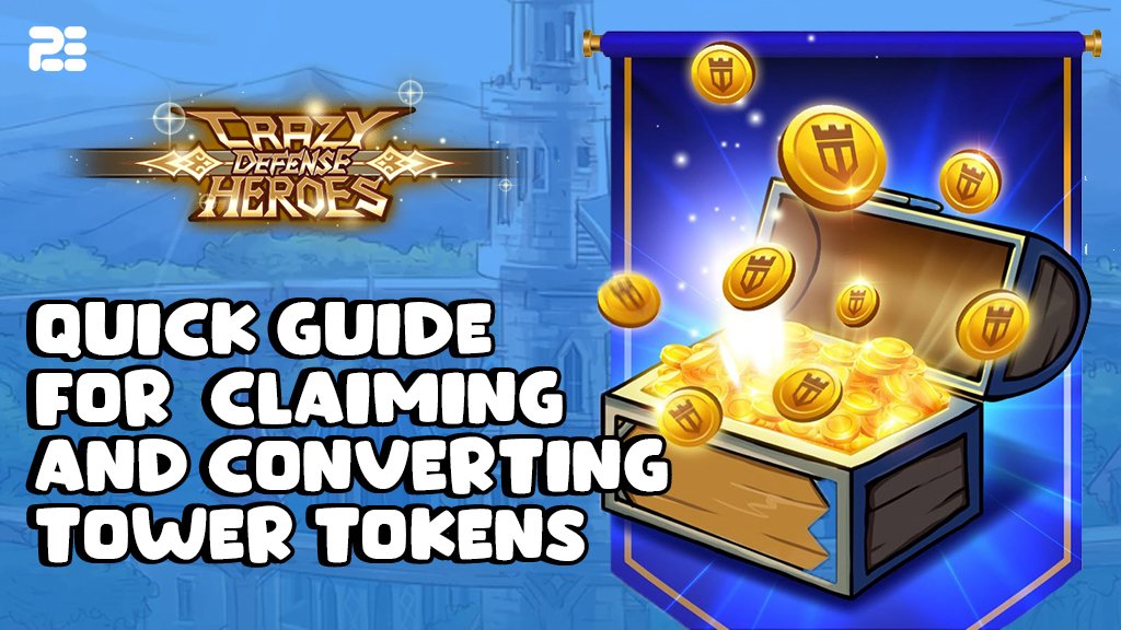 How to Covert TOWER Tokens | Crazy Defense Heroes