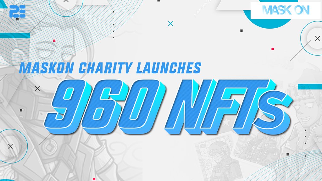 MaskOn Launches 960 NFTs for Charity!