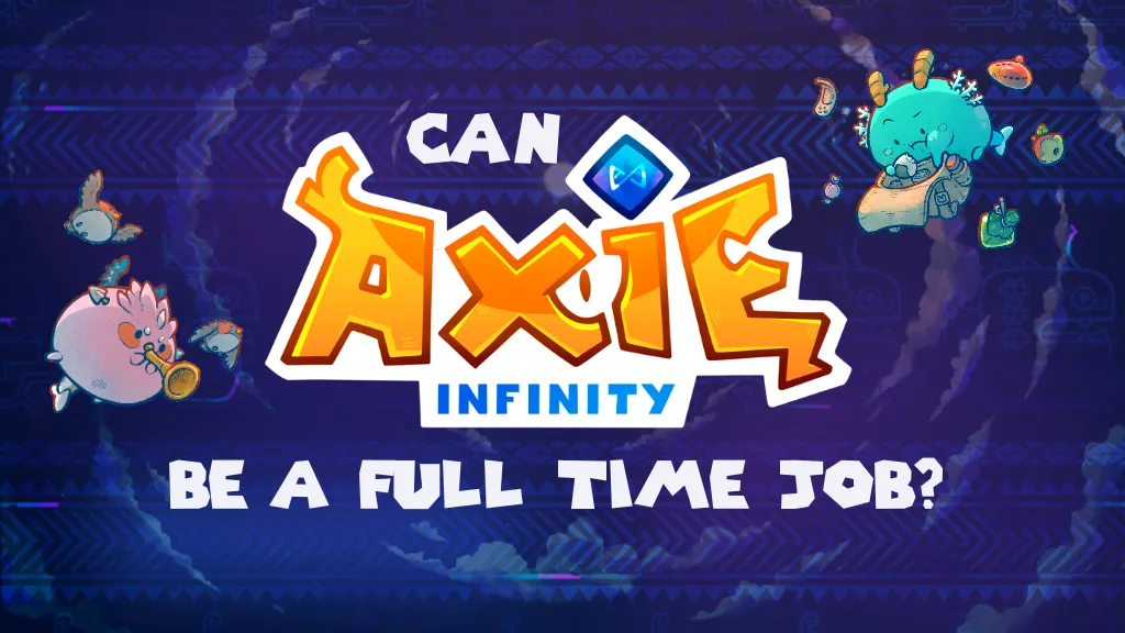 Can_Axie_Infinity_Be_A_Fulltime_Job_Opt1