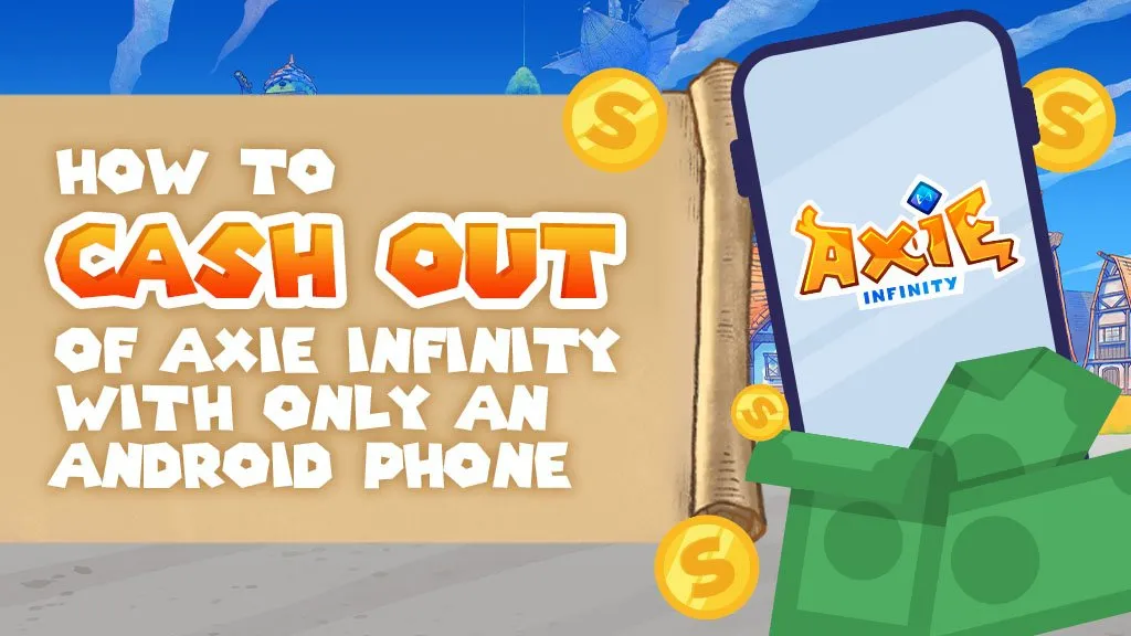 How-to-Cash-Out-of-Axie-Infinity_Opt2