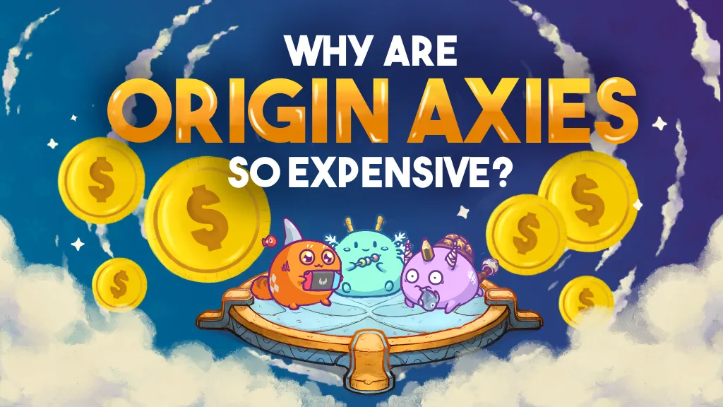 Why_Are_Origin_Axies_So_Expensive