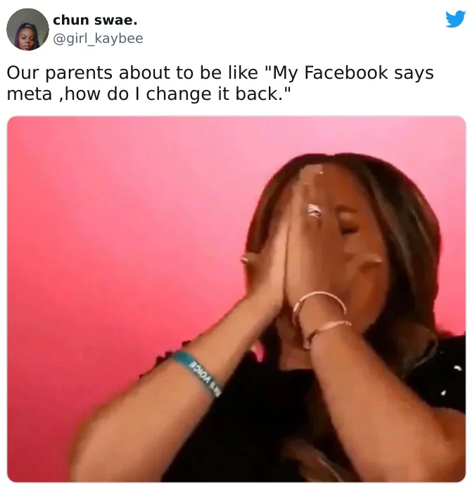 Our parents about to be like "My Facebook says Meta, how do I change it back?"