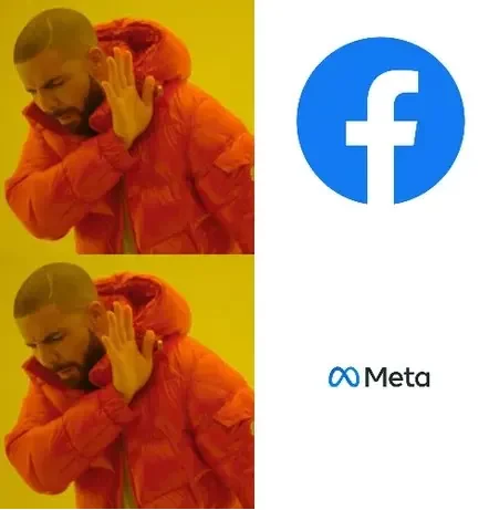 Drake meme template not wanting Facebook and Meta.