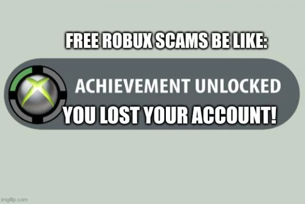 Free Robux scams be like: You Lost Your Account