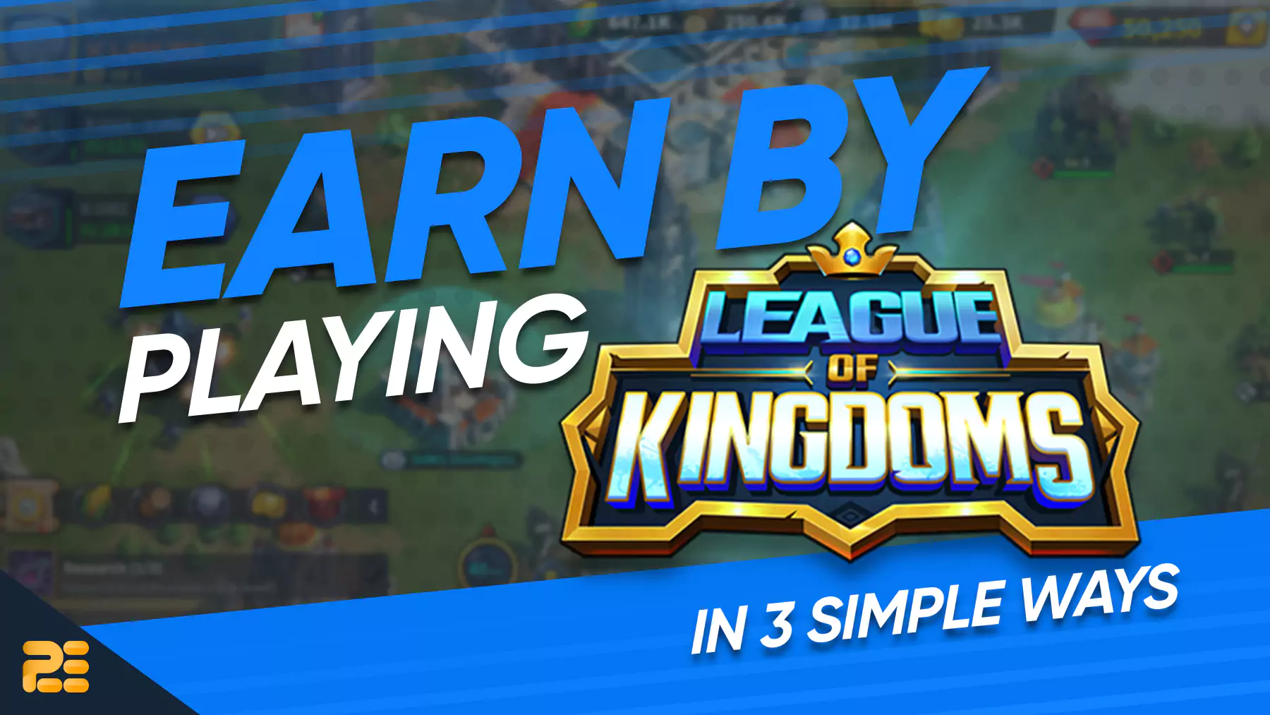 Earn by Playing League of Kingdoms in 3 Simple Ways